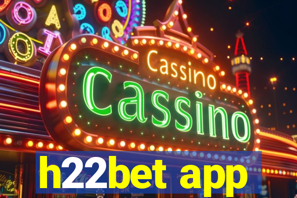 h22bet app